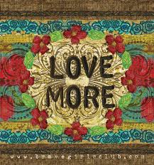 “Love More  Care Less”